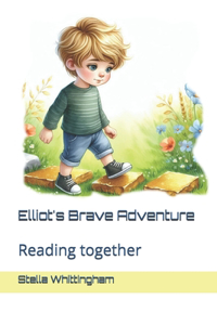 Elliot's Brave Adventure