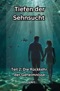 Tiefen der Sehnsucht