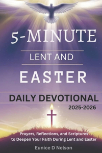 5-Minute Lent and Easter Daily Devotional 2025-2026