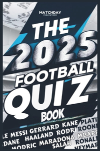 The 2025 Football Quiz Book