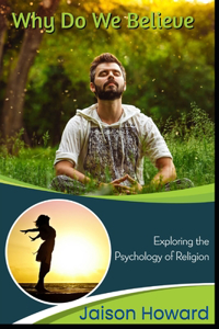 Why Do We Believe?