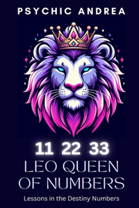 Leo Queen of Numbers: Lessons in the Destiny Numbers