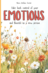 Take Back Control of Your Emotions