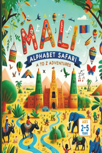 Mali's Alphabet Safari A to Z Adventures