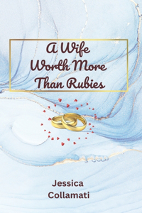 Wife Worth More Than Rubies