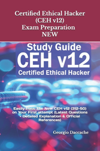 Certified Ethical Hacker (CEH v12) Exam Preparation - NEW