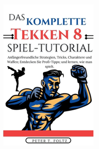 Komplette Tekken 8 Spiel-Tutorial