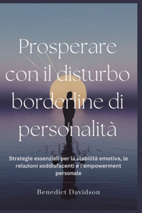 Prosperare con il disturbo borderline di personalità