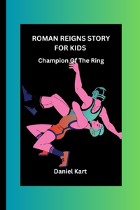 Roman Reigns Story for Kids