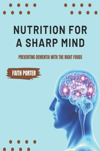 Nutrition for a Sharp Mind