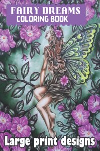 Fairy Dreams Coloring Book Large Print Designs