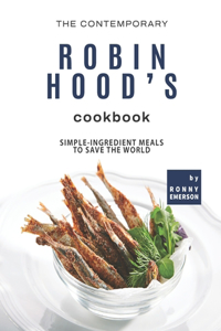 Contemporary Robin Hood's Cookbook