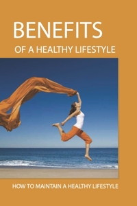 Benefits Of A Healthy Lifestyle