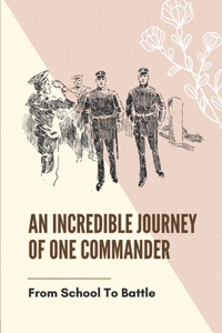 An Incredible Journey Of One Commander