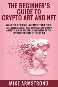 Beginner's Guide to Crypto Art and NFT