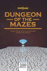 matjuse - Dungeon of the Mazes
