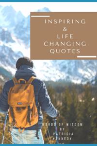 Inspiring and Life-changing Quotes