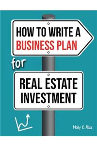 How To Write A Business Plan For Real Estate Investment