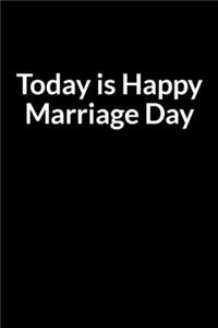 Today is Happy Marriage Day