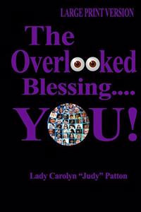 The Overlooked Blessing....You
