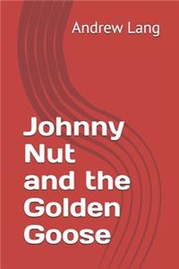 Johnny Nut and the Golden Goose