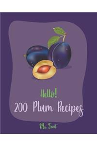 Hello! 200 Plum Recipes