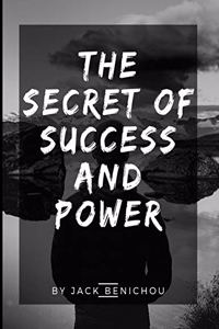 The secret of success and power
