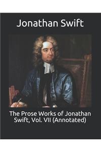 The Prose Works of Jonathan Swift, Vol. VII (Annotated)
