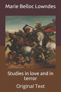 Studies in love and in terror