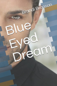 Blue Eyed Dream