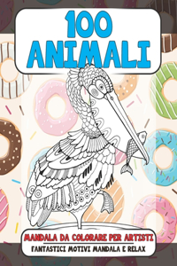 Mandala da colorare per artisti - Fantastici motivi Mandala e relax - 100 Animali