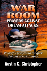 War Room Prayers Against Dream Attacks