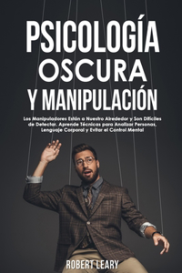 Psicología Oscura y Manipulación