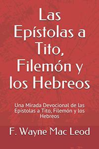 Las Epístolas a Tito, Filemón y los Hebreos