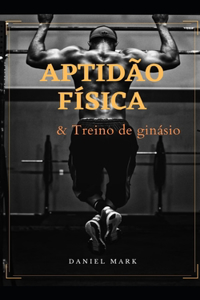 Aptidão Física e Treino de Ginásio