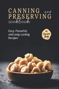 Canning and Preserving Cookbook