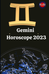 Gemini. Horoscope 2023