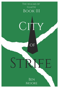 City of Strife: The Realms of Glaith: Book 3