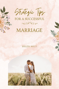 Strategic Tips For A Successful Marriage