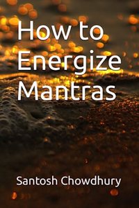 How to Energize Mantras