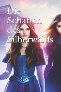 Schatten des Silberwalds