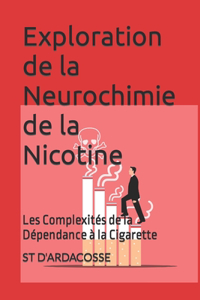 Exploration de la Neurochimie de la Nicotine
