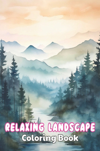 Relaxing Landscape Coloring Book For Adults