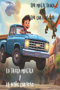 The Magic Truck and the Curious Kid