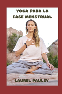 Yoga Para La Fase Menstrual