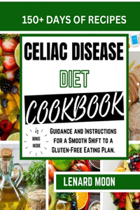 Celiac Disease Diet Cookbook