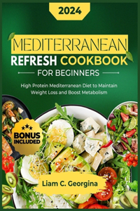 Mediterranean Latest Refresh Cookbook for Beginners 2024