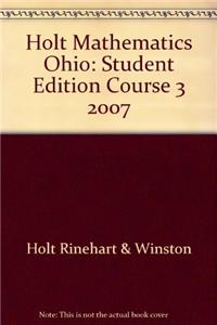 Holt Mathematics: Student Edition Course 3 2007