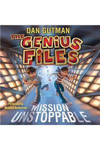 The Genius Files: Mission Unstoppable