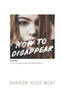 How to Disappear